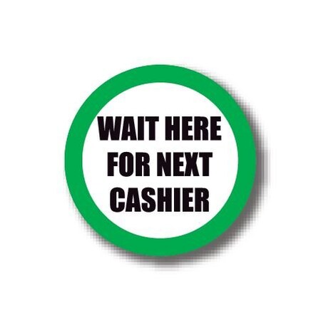 Ergomat 12in CIRCLE SIGNS - Wait Here For Next Cashier DSV-SIGN 144 #1633 -UEN